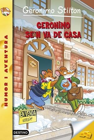 GERONIMO STILTON-58.GERONIMO SE'N VA DE CASA  | 9788490579848 | STILTON,GERONIMO | Llibreria Geli - Llibreria Online de Girona - Comprar llibres en català i castellà