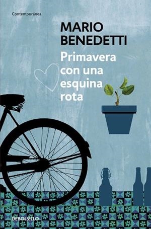 PRIMAVERA CON UNA ESQUINA ROTA | 9788490626764 | BENEDETTI,MARIO | Libreria Geli - Librería Online de Girona - Comprar libros en catalán y castellano