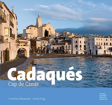 CADAQUÈS.CAP DE CREUS(CATALA/ESPAÑOL/FRANCES/ENGLISH | 9788484786443 | MASSANES,CRISTINA | Libreria Geli - Librería Online de Girona - Comprar libros en catalán y castellano