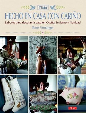 HECHO EN CASA CON CARIÑO.LABORES PARA DECORAR LA CASA EN OTOÑO, INVIERNO Y NAVIDAD | 9788498744842 | FINNANGER, TONE | Libreria Geli - Librería Online de Girona - Comprar libros en catalán y castellano
