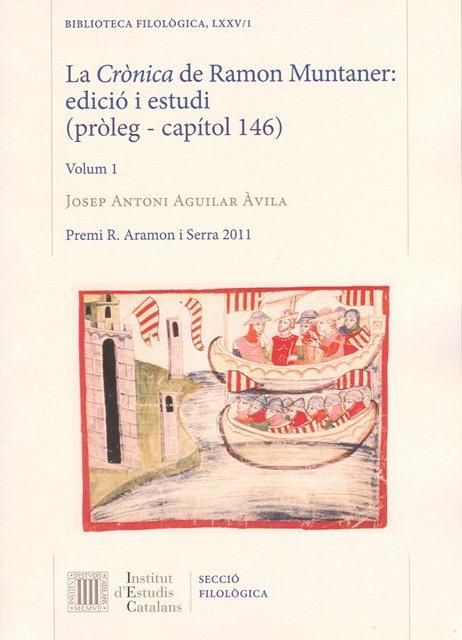 LA CRÒNICA DE RAMON MUNTANER.EDICIÓ I ESTUDI(PRÒLEG - CAPÍTOL 146) | 9788499652641 | AGUILAR ÀVILA,JOSEP ANTONI | Llibreria Geli - Llibreria Online de Girona - Comprar llibres en català i castellà