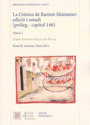 LA CRÒNICA DE RAMON MUNTANER.EDICIÓ I ESTUDI(PRÒLEG - CAPÍTOL 146) | 9788499652641 | AGUILAR ÀVILA,JOSEP ANTONI | Libreria Geli - Librería Online de Girona - Comprar libros en catalán y castellano