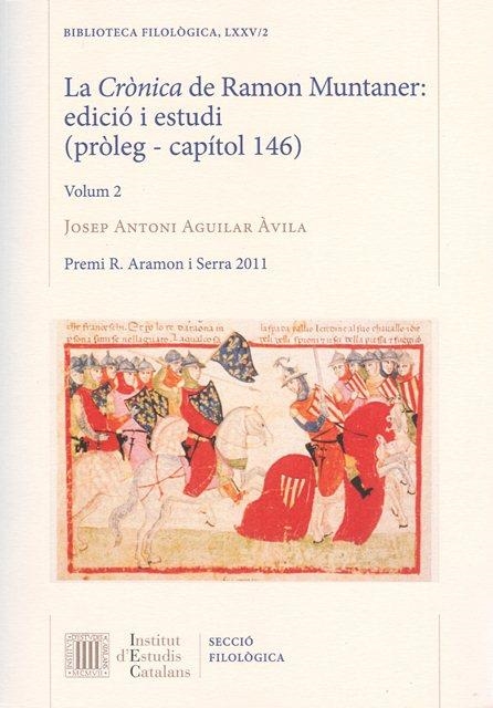 LA CRÒNICA DE RAMON MUNTANER.EDICIÓ I ESTUDI(PRÒLEG - CAPÍTOL 146) | 9788499652658 | AGUILAR AVILA,JOSEP ANTON | Llibreria Geli - Llibreria Online de Girona - Comprar llibres en català i castellà