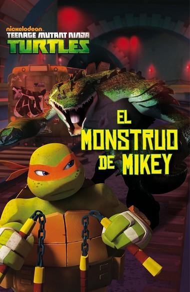 LAS TORTUGAS NINJA.EL MONSTRUO DE MIKEY | 9788408144878 | Llibreria Geli - Llibreria Online de Girona - Comprar llibres en català i castellà