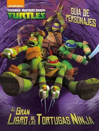 LAS TORTUGAS NINJA.GUÍA DE PERSONAJES.EL GRAN LIBRO DE LAS TORTUGAS NINJA | 9788408144861 | Llibreria Geli - Llibreria Online de Girona - Comprar llibres en català i castellà