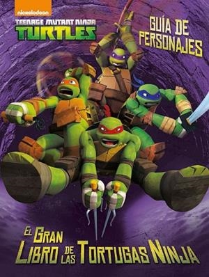 LAS TORTUGAS NINJA.GUÍA DE PERSONAJES.EL GRAN LIBRO DE LAS TORTUGAS NINJA | 9788408144861 | Llibreria Geli - Llibreria Online de Girona - Comprar llibres en català i castellà