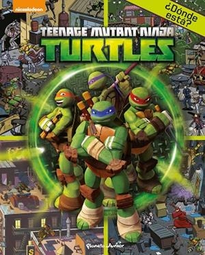 LAS TORTUGAS NINJA.¿DÓNDE ESTÁ? | 9788408144892 | Llibreria Geli - Llibreria Online de Girona - Comprar llibres en català i castellà