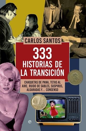 333 HISTORIAS DE LA TRANSICIÓN | 9788490604649 | SANTOS,CARLOS | Libreria Geli - Librería Online de Girona - Comprar libros en catalán y castellano