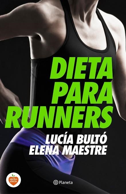 DIETA PARA RUNNERS | 9788408144748 | BULTÓ,LUCÍA/MAESTRE,ELENA | Libreria Geli - Librería Online de Girona - Comprar libros en catalán y castellano