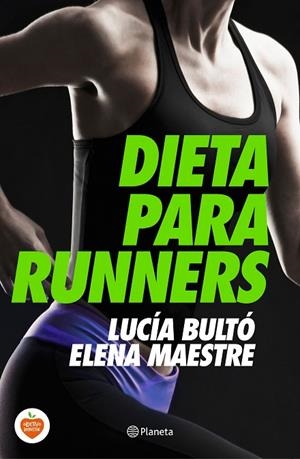 DIETA PARA RUNNERS | 9788408144748 | BULTÓ,LUCÍA/MAESTRE,ELENA | Libreria Geli - Librería Online de Girona - Comprar libros en catalán y castellano