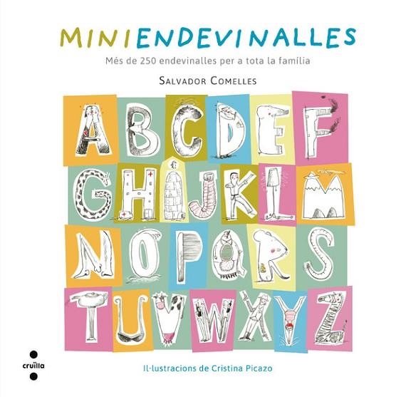 MINIENDEVINALLES.MÉS DE 250 ENDEVINALLES PER A TOTA LA FAMÍLIA | 9788466139526 | COMELLES,SALVADOR/PICAZO,CRISTINA (IL) | Libreria Geli - Librería Online de Girona - Comprar libros en catalán y castellano