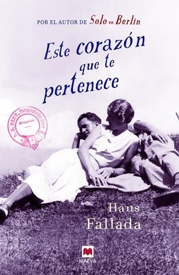 ESTE CORAZÓN QUE TE PERTENECE | 9788416363179 | FALLADA,HANS | Llibreria Geli - Llibreria Online de Girona - Comprar llibres en català i castellà