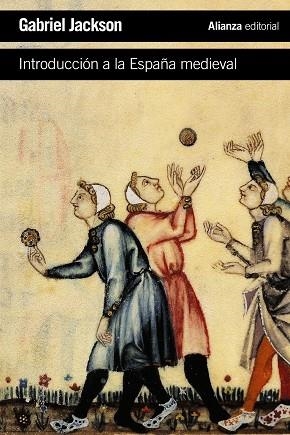 INTRODUCCIÓN A LA ESPAÑA MEDIEVAL | 9788491041023 | JACKSON,GABRIEL | Libreria Geli - Librería Online de Girona - Comprar libros en catalán y castellano