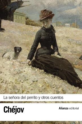 LA SEÑORA DEL PERRITO Y OTROS CUENTOS | 9788491040996 | CHÉJOV,ANTÓN | Llibreria Geli - Llibreria Online de Girona - Comprar llibres en català i castellà
