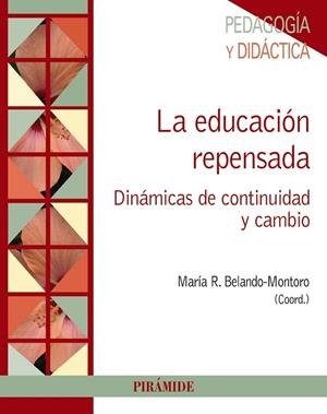 LA EDUCACIÓN REPENSADA | 9788436834314 | BELANDO MONTORO,REMEDIOS | Llibreria Geli - Llibreria Online de Girona - Comprar llibres en català i castellà