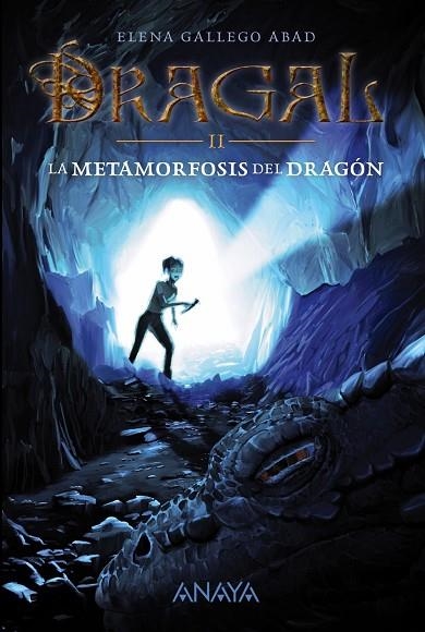 DRAGAL II: LA METAMORFOSIS DEL DRAGÓN | 9788467871685 | GALLEGO ABAD,ELENA | Libreria Geli - Librería Online de Girona - Comprar libros en catalán y castellano