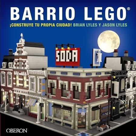 BARRIO LEGO | 9788441537323 | LYLES,JASON/LYLES,BRIAN | Llibreria Geli - Llibreria Online de Girona - Comprar llibres en català i castellà
