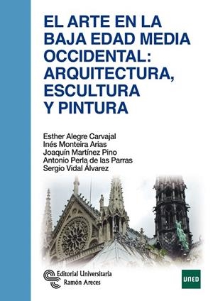 EL ARTE EN LA BAJA EDAD MEDIA OCCIDENTAL:ARQUITECTURA,ESCULTURA Y PINTURA (MANUALES) | 9788499611358 | ALESGRE,ESTHER/MONTEIRA,INÉS/MARTÍNEZ,JOAQUÍN... | Llibreria Geli - Llibreria Online de Girona - Comprar llibres en català i castellà