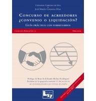 CONCURSO DE ACREEDORES.¿CONVENIO O LIQUIDACIÓN? GUÍA PRÁCTICA CON FORMULARIOS | 9788494236969 | CADENAS DE GEA,CATALINA/CASASOLA DÍAZ,JOSÉ MARÍA | Libreria Geli - Librería Online de Girona - Comprar libros en catalán y castellano