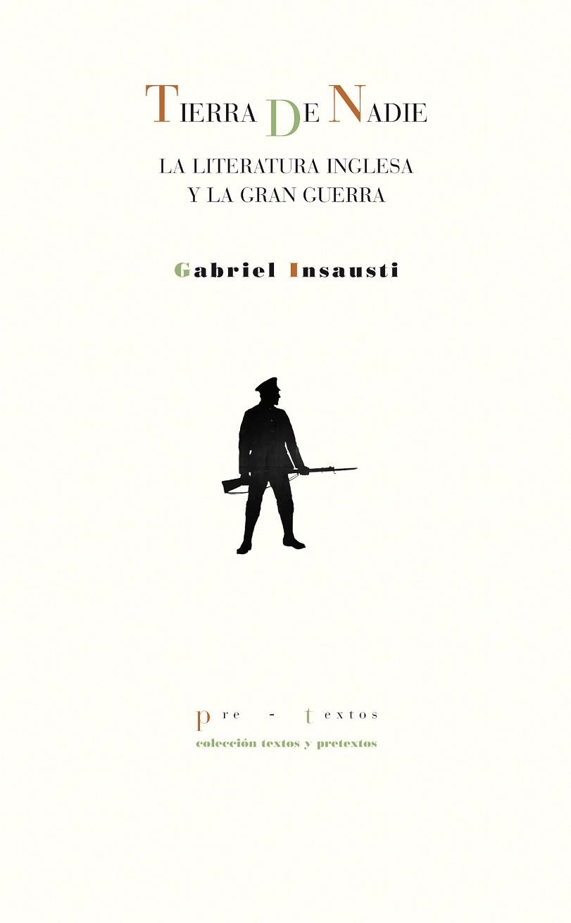 TIERRA DE NADIE.LA LITERATURA INGLESA Y LA GRAN GUERRA | 9788416453139 | INSAUSTI,GABRIEL | Libreria Geli - Librería Online de Girona - Comprar libros en catalán y castellano