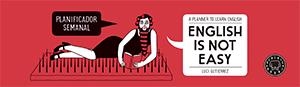 PLANIFICADOR SEMANAL ENGLISH IS NOT EASY  | 9788416290451 | GUTIÉRREZ,LUCI | Libreria Geli - Librería Online de Girona - Comprar libros en catalán y castellano