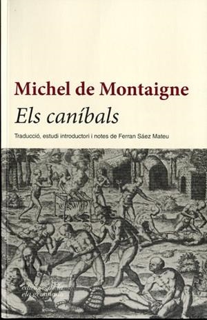 ELS CANÍBALS | 9788494342431 | DE MONTAIGNE,MICHEL | Llibreria Geli - Llibreria Online de Girona - Comprar llibres en català i castellà