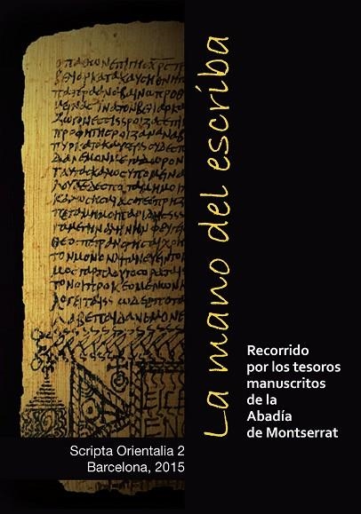LA MANO DEL ESCRIBA.RECORRIDO POR LOS TESOROS MANUSCRITOS DE LA ABADÍA DE MONTSERRAT | 9788498837742 | Llibreria Geli - Llibreria Online de Girona - Comprar llibres en català i castellà