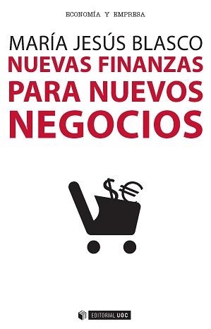 NUEVAS FINANZAS PARA NUEVOS NEGOCIOS | 9788490647837 | BLASCO PÉREZ,MARÍA JESÚS | Llibreria Geli - Llibreria Online de Girona - Comprar llibres en català i castellà