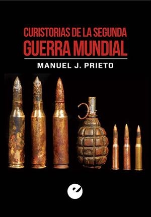 CURISTORIAS DE LA SEGUNDA GUERRA MUNDIAL | 9788477379508 | PRIETO,MANUEL J. | Libreria Geli - Librería Online de Girona - Comprar libros en catalán y castellano