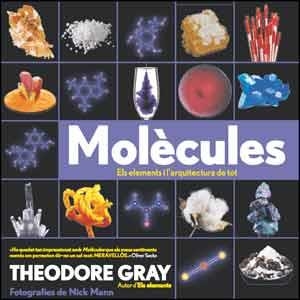 MOLÈCULES.ELS ELEMENTS I L'ARQUITECTURA DE TOT | 9788437097275 | GRAY,THEODORE | Libreria Geli - Librería Online de Girona - Comprar libros en catalán y castellano