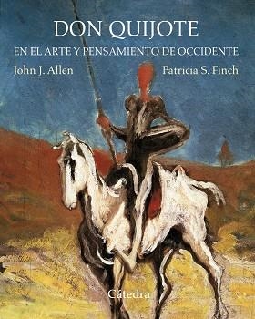 DON QUIJOTE EN EL ARTE Y PENSAMIENTO DE OCCIDENTE (TD) | 9788437634401 | ALLEN,JOHN J./FINCH,PATRICIA S. | Libreria Geli - Librería Online de Girona - Comprar libros en catalán y castellano