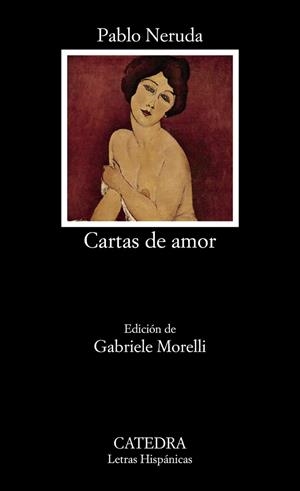 CARTAS DE AMOR | 9788437634425 | NERUDA,PABLO/MORELLI,GABRIELE (ED.) | Libreria Geli - Librería Online de Girona - Comprar libros en catalán y castellano