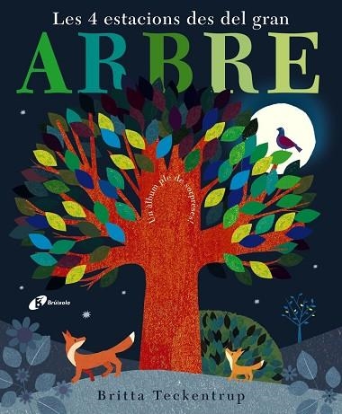 LES 4 ESTACIONS DES DEL GRAN ARBRE  | 9788499066301 | TECKENTRUP,BRITTA | Llibreria Geli - Llibreria Online de Girona - Comprar llibres en català i castellà