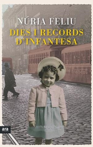 DIES I RECORDS D'INFANTESA | 9788416154449 | FELIU,NÚRIA | Libreria Geli - Librería Online de Girona - Comprar libros en catalán y castellano