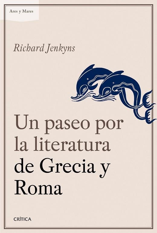 UN PASEO POR LA LITERATURA DE GRECIA Y ROMA | 9788498928709 | JENKYNS,RICHARD | Libreria Geli - Librería Online de Girona - Comprar libros en catalán y castellano