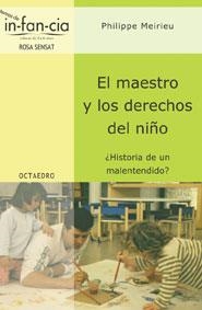 EL MAESTRO Y LOS DERECHOS DEL NIÑO | 9788480636896 | MEIRIEU,PHILIPPE | Libreria Geli - Librería Online de Girona - Comprar libros en catalán y castellano