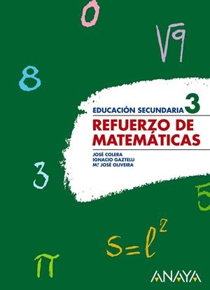 REFUERZO DE MATEMÁTICAS-3 | 9788466773997 | COLERA,JOSÉ/GAZTELU,IGNACIO/OLIVEIRA,MARÍA JOSÉ | Libreria Geli - Librería Online de Girona - Comprar libros en catalán y castellano