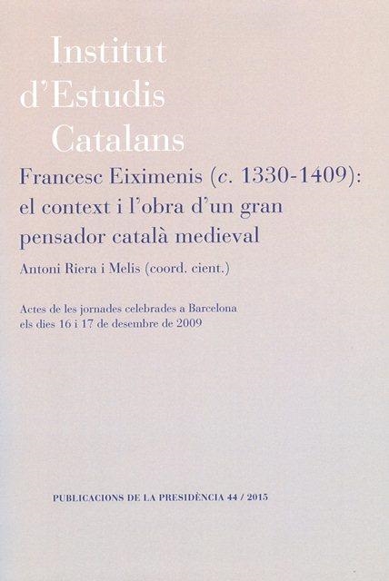 FRANCESC EIXIMENIS(1330-1409) EL CONTEXT I L'OBRA D'UN GRAN PENSADOR CATALÀ | 9788499652610 |   | Libreria Geli - Librería Online de Girona - Comprar libros en catalán y castellano
