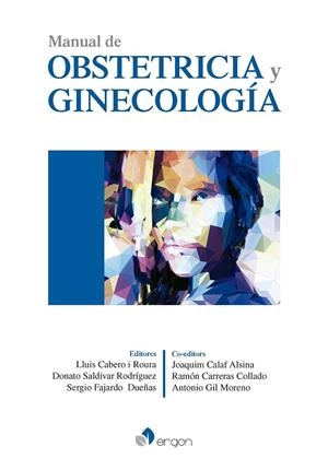 MANUAL DE OBSTETRICIA Y GINECOLOGÍA | 9788416270613 | CABERO I ROURA, LLUIS/SALDIVAR RODRÍGUEZ, DONATO/FAJARDO DUEÑAS, SERGIO | Libreria Geli - Librería Online de Girona - Comprar libros en catalán y castellano