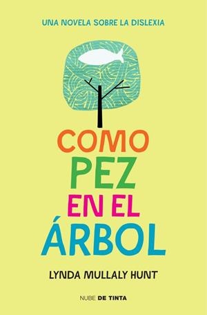COMO PEZ EN EL ÁRBOL | 9788415594697 | MULLALY HUNT,LYNDA | Llibreria Geli - Llibreria Online de Girona - Comprar llibres en català i castellà