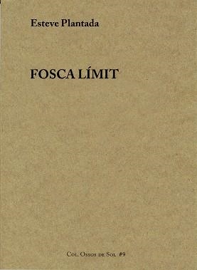 FOSCA LÍMIT | 9788460657842 | PLANTADA,ESTEVE | Llibreria Geli - Llibreria Online de Girona - Comprar llibres en català i castellà