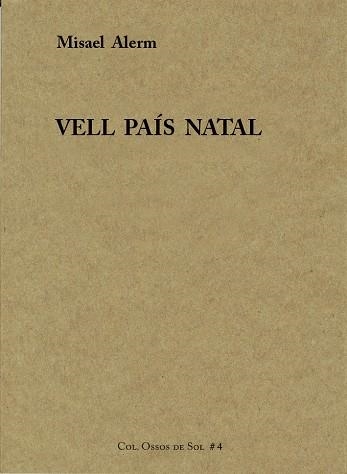 VELL PAÍS NATAL | 9788461686049 | ALERM,MISAEL | Libreria Geli - Librería Online de Girona - Comprar libros en catalán y castellano