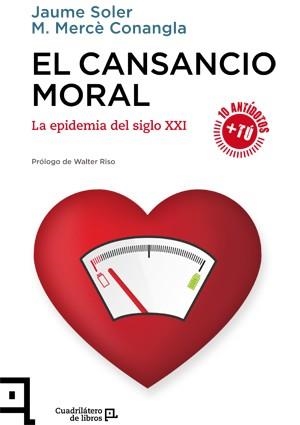 EL CANSANCIO MORAL.LA EPIDEMIA DEL SIGLO XXI | 9788416012534 | SOLER,JAUME/CONANGLA,M. MERCÈ | Libreria Geli - Librería Online de Girona - Comprar libros en catalán y castellano