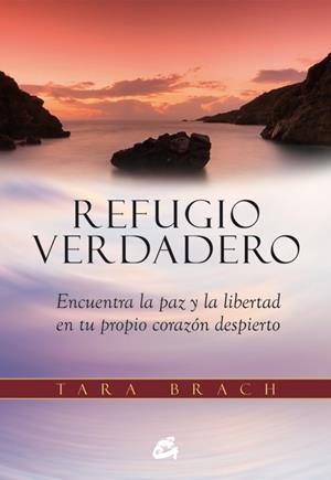 REFUGIO VERDADERO | 9788484455219 | BRACH,TARA | Llibreria Geli - Llibreria Online de Girona - Comprar llibres en català i castellà