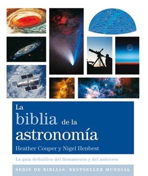 LA BIBLIA DE LA ASTRONOMÍA | 9788484455561 | COUPER,HEATHER/HENBEST,NIGEL | Llibreria Geli - Llibreria Online de Girona - Comprar llibres en català i castellà