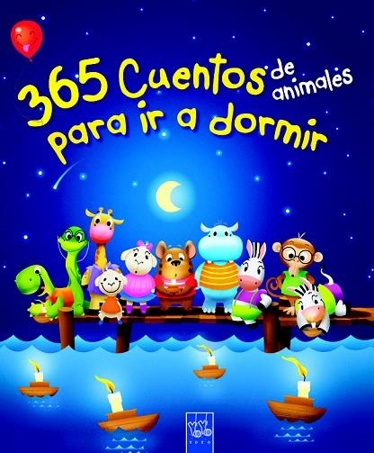 365 CUENTOS DE ANIMALES PARA IR A DORMIR (TD) | 9788408116981 | YOYO | Libreria Geli - Librería Online de Girona - Comprar libros en catalán y castellano