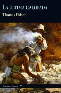 LA ÚLTIMA GALOPADA | 9788477028093 | EIDSON,THOMAS | Libreria Geli - Librería Online de Girona - Comprar libros en catalán y castellano
