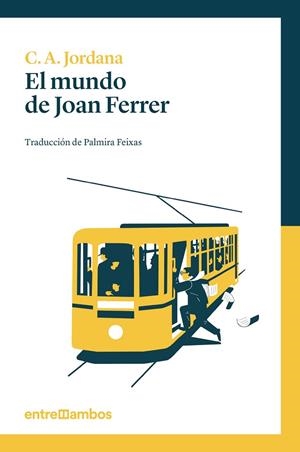 EL MUNDO DE JOAN FERRER | 9788416379033 | JORDANA,CÈSAR-AUGUST | Llibreria Geli - Llibreria Online de Girona - Comprar llibres en català i castellà