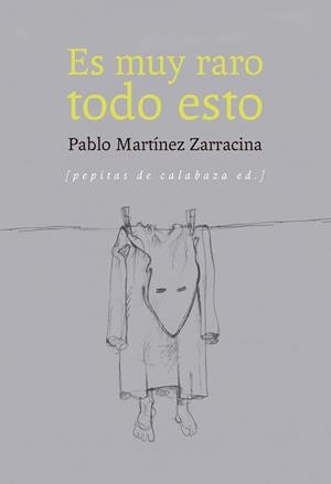 ES MUY RARO TODO ESTO | 9788415862451 | MARTÍNEZ ZARRACINA,PABLO | Libreria Geli - Librería Online de Girona - Comprar libros en catalán y castellano
