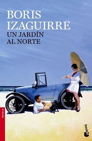 UN JARDÍN AL NORTE | 9788408143963 | IZAGUIRRE,BORIS | Llibreria Geli - Llibreria Online de Girona - Comprar llibres en català i castellà
